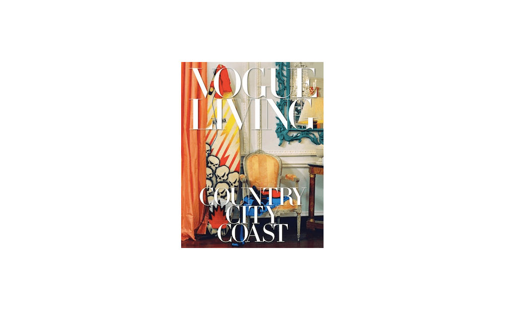 Vogue Living: Country, City, Coast [Book]