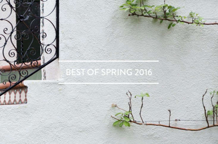 Table of Contents: Best of Spring 2016 - Gardenista