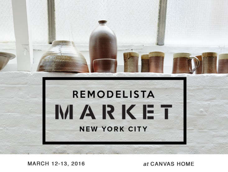 Save the Date: Remodelista Market in NYC, March 12-13 - Gardenista