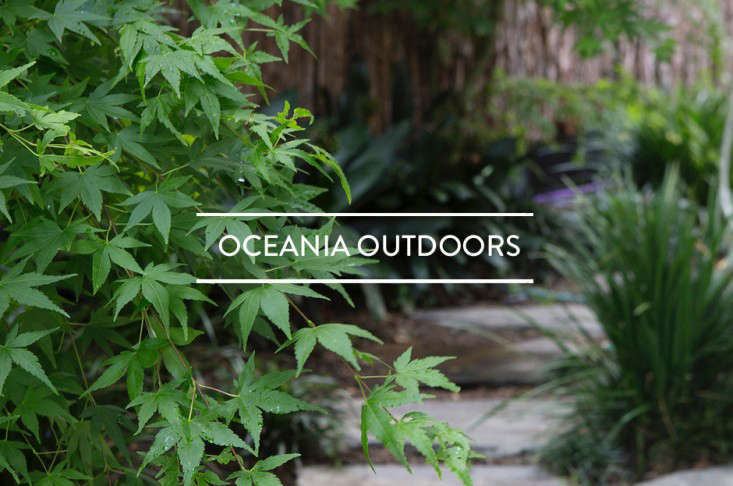 TableofContents:OceaniaOutdoors-Gardenista